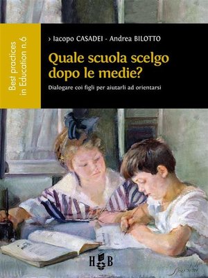 cover image of Quale scuola scelgo dopo le scuole medie?